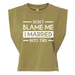 Don't Blame Me I Married Into This Funny Family Reunion Garment-Dyed Women's Muscle Tee