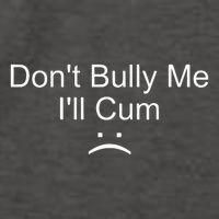 Dont Bully Me ILl Cum Vector Backpack
