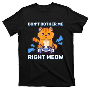 Don't Bother Me Right Meow Gaming Kawaii Gamer Anime Cat T-Shirt