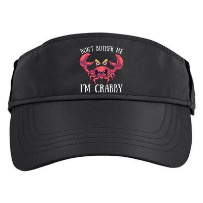 Don't Bother Me I'm Crabby Crab Lover Pun Cranky Adult Drive Performance Visor