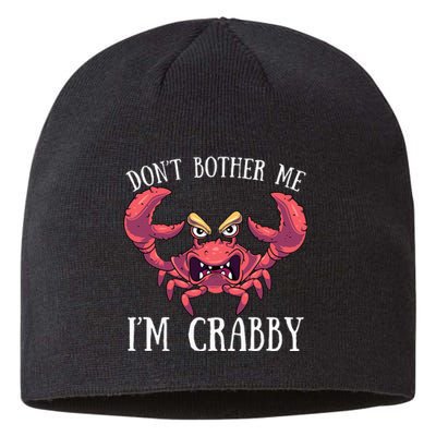 Don't Bother Me I'm Crabby Crab Lover Pun Cranky Sustainable Beanie