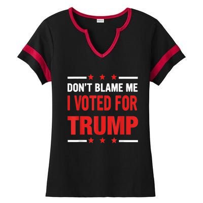 Don't Blame Me I Voted For TRUMP USA Flag Patriotic Ladies Halftime Notch Neck Tee