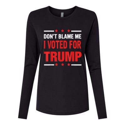 Don't Blame Me I Voted For TRUMP USA Flag Patriotic Womens Cotton Relaxed Long Sleeve T-Shirt