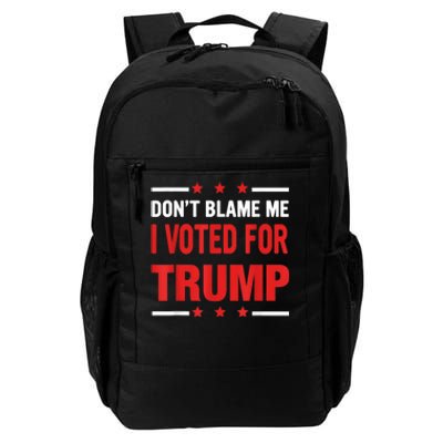 Don't Blame Me I Voted For TRUMP USA Flag Patriotic Daily Commute Backpack