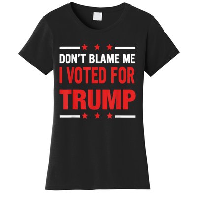 Don't Blame Me I Voted For TRUMP USA Flag Patriotic Women's T-Shirt