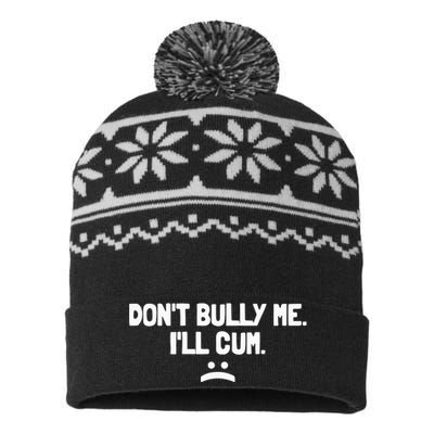 Don't Bully Me I'll Cum Funny Saying USA-Made Snowflake Beanie