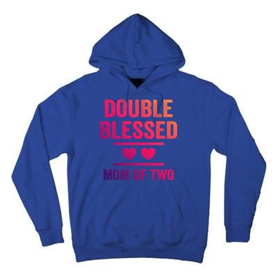 Double Blessed Mom Of Two Blessed Mom Mother Gift Tall Hoodie