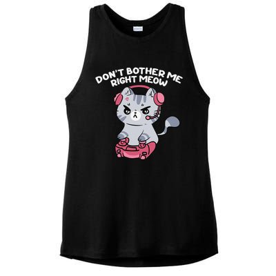 Dont Bother Me Right Meow Funny Video Gamer And Cat Lover Ladies PosiCharge Tri-Blend Wicking Tank