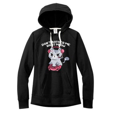 Dont Bother Me Right Meow Funny Video Gamer And Cat Lover Women's Fleece Hoodie