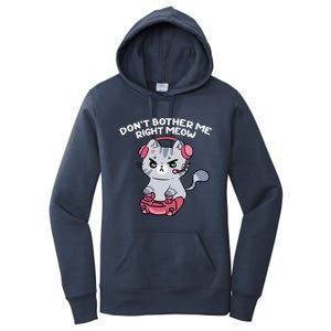 Dont Bother Me Right Meow Funny Video Gamer And Cat Lover Women's Pullover Hoodie