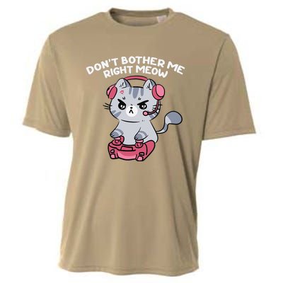 Dont Bother Me Right Meow Funny Video Gamer And Cat Lover Cooling Performance Crew T-Shirt