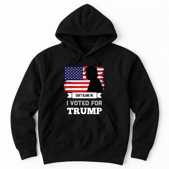 Dont Blame Me I Voted For Trump Distressed Vintage Flag Hoodie