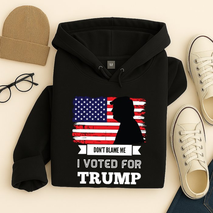 Dont Blame Me I Voted For Trump Distressed Vintage Flag Hoodie
