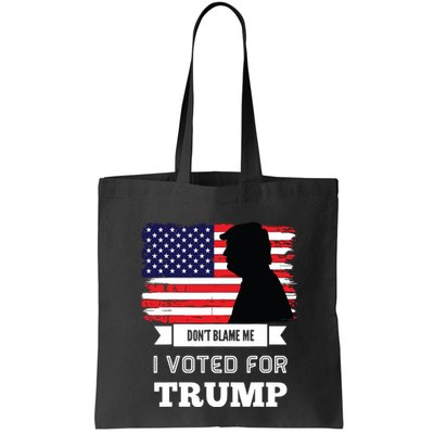 Dont Blame Me I Voted For Trump Distressed Vintage Flag Bag