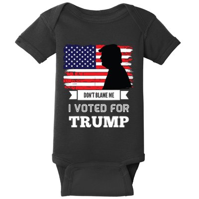 Dont Blame Me I Voted For Trump Distressed Vintage Flag Baby Bodysuit