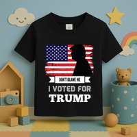 Dont Blame Me I Voted For Trump Distressed Vintage Flag Toddler T-Shirt