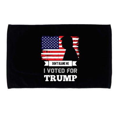 Dont Blame Me I Voted For Trump Distressed Vintage Flag Microfiber Hand Towel