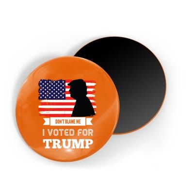 Dont Blame Me I Voted For Trump Distressed Vintage Flag Magnet