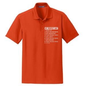 Double Bassist My Perfect Day Double Bass Player Day Plan Gift Dry Zone Grid Polo