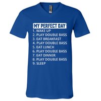 Double Bassist My Perfect Day Double Bass Player Day Plan Gift V-Neck T-Shirt