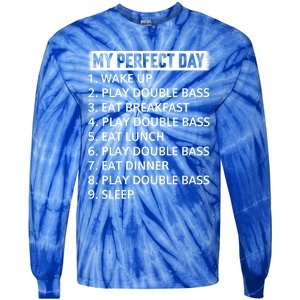 Double Bassist My Perfect Day Double Bass Player Day Plan Gift Tie-Dye Long Sleeve Shirt