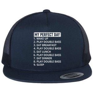 Double Bassist My Perfect Day Double Bass Player Day Plan Gift Flat Bill Trucker Hat