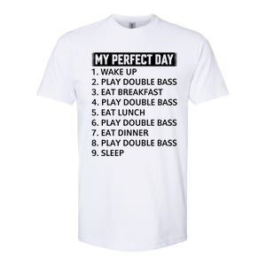 Double Bassist My Perfect Day Double Bass Player Day Plan Gift Softstyle CVC T-Shirt