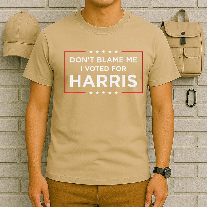 DonT Blame Me I Voted For Harris T-Shirt