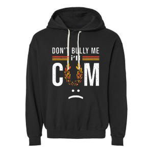 Dont Bully Me It Turns Me On Garment-Dyed Fleece Hoodie