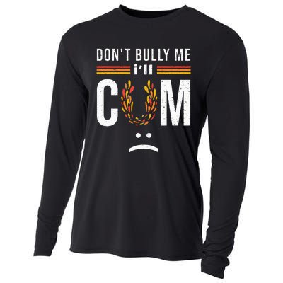 Dont Bully Me It Turns Me On Cooling Performance Long Sleeve Crew