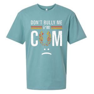 Dont Bully Me It Turns Me On Sueded Cloud Jersey T-Shirt