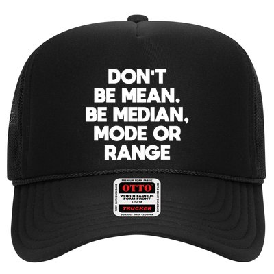 DonT Be Mean Be Median Funny Math Joke Statistics Student Meaningful Gift Trucker Hat