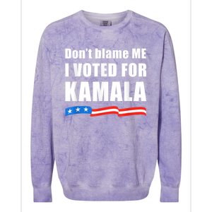 Dont Blame Me I Voted For Kamala Pro Harris Supporter Colorblast Crewneck Sweatshirt