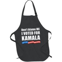 Dont Blame Me I Voted For Kamala Pro Harris Supporter Apron