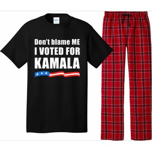 Dont Blame Me I Voted For Kamala Pro Harris Supporter Pajama Set