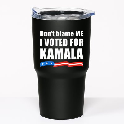 Dont Blame Me I Voted For Kamala Pro Harris Supporter Tumbler