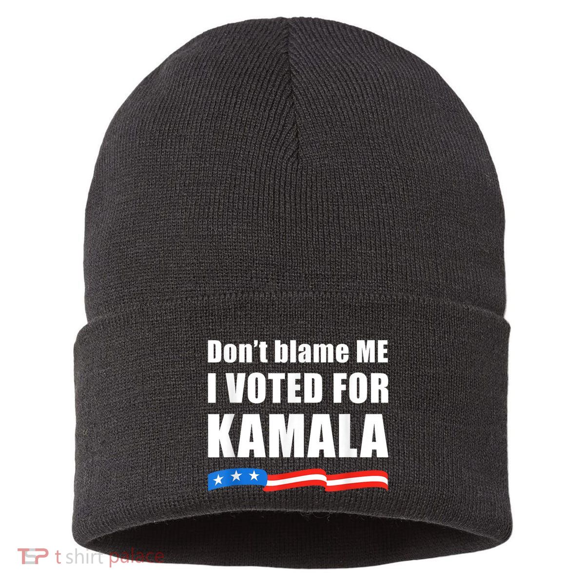 Dont Blame Me I Voted For Kamala Pro Harris Supporter Sustainable Knit Beanie