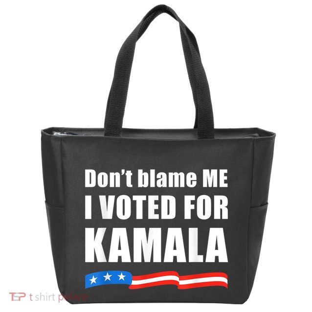 Dont Blame Me I Voted For Kamala Pro Harris Supporter Zip Tote Bag