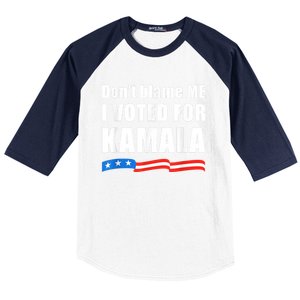 Dont Blame Me I Voted For Kamala Pro Harris Supporter Baseball Sleeve Shirt