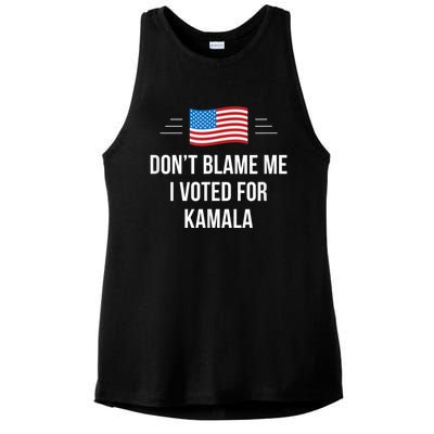 Dont Blame Me I Voted For Kamala Pro Harris Supporter Ladies PosiCharge Tri-Blend Wicking Tank