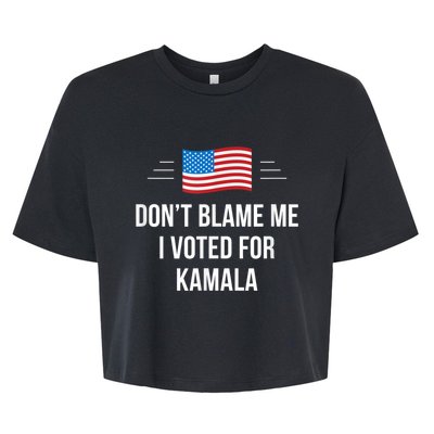 Dont Blame Me I Voted For Kamala Pro Harris Supporter Bella+Canvas Jersey Crop Tee