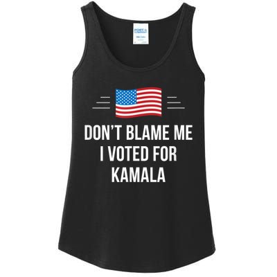 Dont Blame Me I Voted For Kamala Pro Harris Supporter Ladies Essential Tank