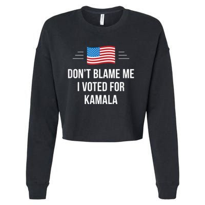 Dont Blame Me I Voted For Kamala Pro Harris Supporter Cropped Pullover Crew