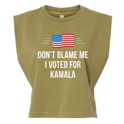 Dont Blame Me I Voted For Kamala Pro Harris Supporter Garment-Dyed Women's Muscle Tee