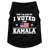 Dont Blame Me I Voted For Kamala Pro Harris Supporter Doggie Tank