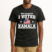 Dont Blame Me I Voted For Kamala Pro Harris Supporter Tall T-Shirt