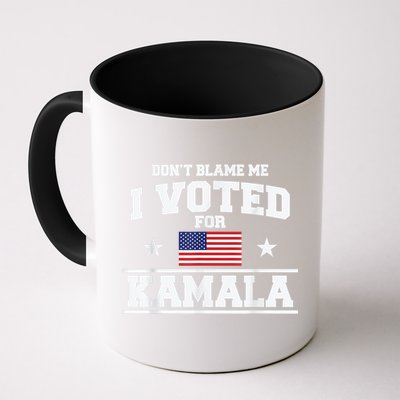 Dont Blame Me I Voted For Kamala Pro Harris Supporter Mug