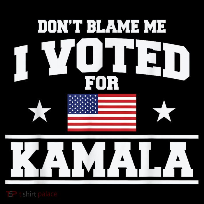 Dont Blame Me I Voted For Kamala Pro Harris Supporter Bag