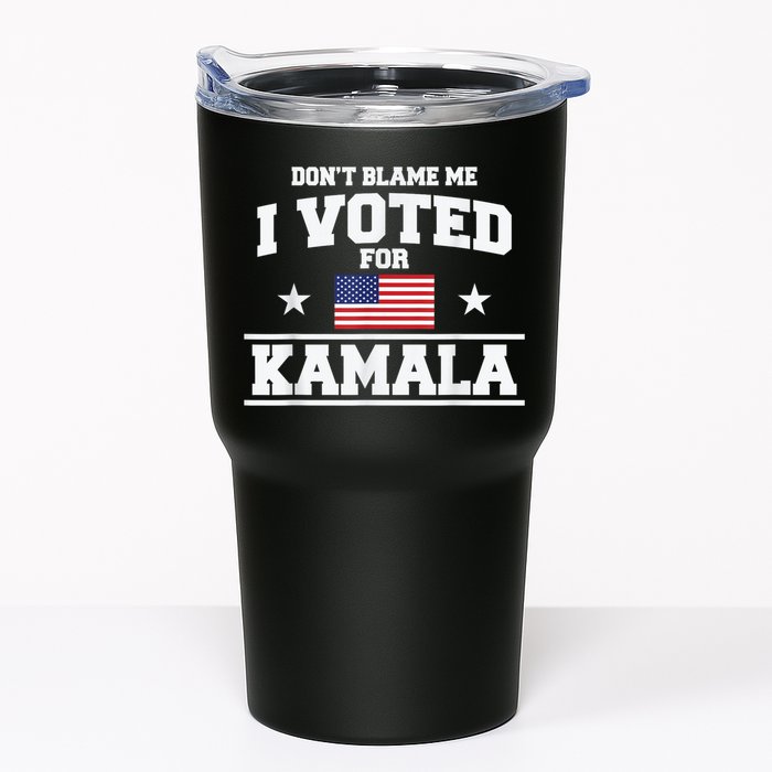 Dont Blame Me I Voted For Kamala Pro Harris Supporter Tumbler