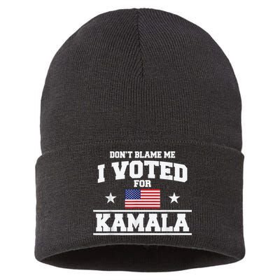 Dont Blame Me I Voted For Kamala Pro Harris Supporter Sustainable Knit Beanie